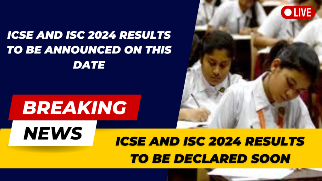 ICSE and ISC 2024 Results